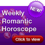 Find out your Romantic Horoscope Now - Click Here!